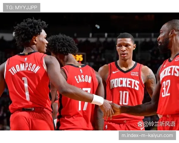 火箭五锋线阵容值得期待 伊森芬尼史密斯进入轮转